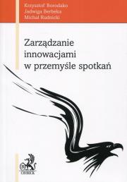 Zarządzanie innowacjami w przemyśle spotkań. Autor: Borodako Krzysztof, Berbeka Jadwiga, Michał Rudnicki. Dadada.pl Okładka książki Zarządzanie innowacjami w przemyśle spotkań