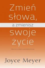Okładka książki Zmień słowa a zmienisz swoje życie