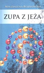 Zupa z jeża. Autor: Magdalena Kozłowska. Dadada.pl Okładka książki Zupa z jeża