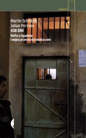 Okładka książki 438 dni. Nafta z Ogadenu i wojna przeciw dziennikarzom