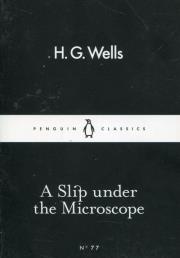 A Slip Under the Microscope. Autor: Wells H.G.. Dadada.pl Okładka książki A Slip Under the Microscope