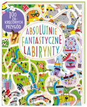 Absolutnie fantastyczne labirynty. Autor: Becky Wilson. Dadada.pl Okładka książki Absolutnie fantastyczne labirynty