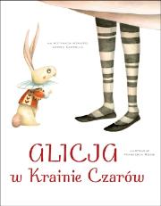 Alicja w Krainie Czarów. Autor: Francesca Rossi (ilustr.). Dadada.pl Okładka książki Alicja w Krainie Czarów