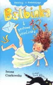 Okładka książki Anielscy z Niebieskiego T1. Balbinka, pechowa..