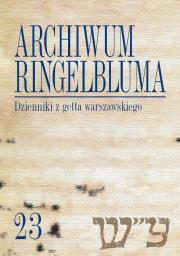 Archiwum Ringelbluma Konspiracyjne Archiwum Getta Warszawy, tom 23, Dzienniki z getta warszawskiego. Wydawca: Wydawnictwo Uniwersytetu Warszawskiego. Dadada.pl Opakowanie Archiwum Ringelbluma Konspiracyjne Archiwum Getta Warszawy, tom 23, Dzienniki z getta warszawskiego