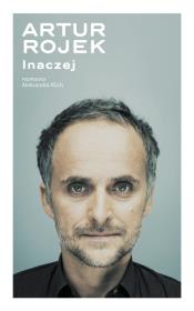 Okładka książki Artur Rojek. Inaczej