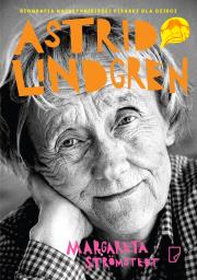 Astrid Lindgren. Opowieść o życiu i twórczości. Autor: Stromstedt Margareta. Dadada.pl Okładka książki Astrid Lindgren. Opowieść o życiu i twórczości