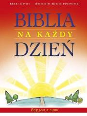 Biblia na każdy dzień Bóg jest z nami. Autor: Davies Rhona. Dadada.pl Okładka książki Biblia na każdy dzień Bóg jest z nami