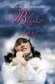 Blisko chmur. Autor: Sylwia Trojanowska. Dadada.pl Okładka książki Blisko chmur
