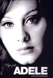 Być jak... ADELE! TW. Autor: Sanderson Caroline. Dadada.pl Okładka książki Być jak... ADELE! TW
