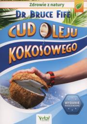 Cud oleju kokosowego. Autor: Bruce Fife. Dadada.pl Okładka książki Cud oleju kokosowego