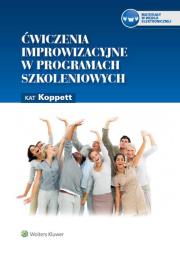 Ćwiczenia improwizacyjne w programach szkoleniowych. Autor: Koppett Kat. Dadada.pl Okładka książki Ćwiczenia improwizacyjne w programach szkoleniowych