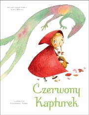 Czerwony Kapturek. Autor: Francesca Rossi (ilustr.). Dadada.pl Okładka książki Czerwony Kapturek