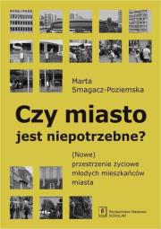 Czy miasto jest niepotrzebne?. Autor: Smagacz-Poziemska Marta. Dadada.pl Okładka książki Czy miasto jest niepotrzebne?