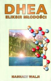 Dhea. Eliksir młodości. Autor: H. Walji. Dadada.pl Okładka książki Dhea. Eliksir młodości