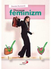 Dlaczego feminizm. Odpowiedź Kościoła katolickiego. Autor: Dorota Kumorek. Dadada.pl Okładka książki Dlaczego feminizm. Odpowiedź Kościoła katolickiego