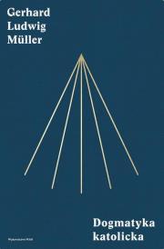 Okładka książki Dogmatyka katolicka
