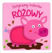 Okładka książki Dotykamy kolorów. Różowy