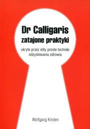 Okładka książki DR CALLIGARIS zatajone praktyki