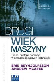 Okładka książki Drugi wiek maszyny. Praca, postęp i dobrobyt w czasach genialnych technologii