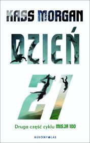 Dzień 21. Autor: Kass Morgan. Dadada.pl Okładka książki Dzień 21