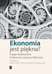 Ekonomia jest piękna. Autor: Hardt Łukasz, Milczarek-Andrzejewska Dominika (red. nauk.). Dadada.pl Okładka książki Ekonomia jest piękna