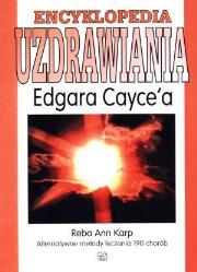 Encyklopedia uzdrawiania Edgara Cayce`a. Autor: Edgar Cayce. Dadada.pl Okładka książki Encyklopedia uzdrawiania Edgara Cayce`a