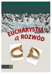 Eucharystia a rozwód. Autor: Jos Granados Garca. Dadada.pl Okładka książki Eucharystia a rozwód