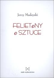 Okładka książki Felietony o sztuce