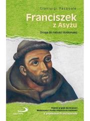 Franciszek z Asyżu. Droga do radości doskonałej. Autor: Gianluigi Pasquale (red.). Dadada.pl Okładka książki Franciszek z Asyżu. Droga do radości doskonałej
