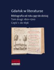 Gdańsk w literaturze. Bibliografia od roku 997 do dzisiaj. Autor: Tylewska-Ostrowska Zofia. Dadada.pl Okładka książki Gdańsk w literaturze. Bibliografia od roku 997 do dzisiaj