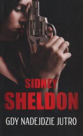 Gdy nadejdzie jutro. Autor: Sheldon Sidney. Dadada.pl Okładka książki Gdy nadejdzie jutro