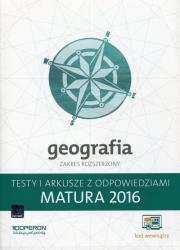Opakowanie Geografia. Matura 2016. Testy i arkusze. Zakres rozszerzony