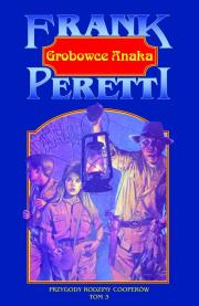 Grobowce Anaka. Autor: Frank E.peretti. Dadada.pl Okładka książki Grobowce Anaka