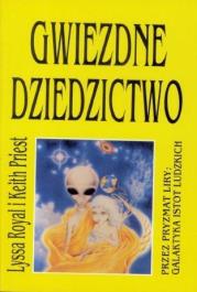 Gwiezdne dziedzictwo. Autor: Lyssa Royal, Hądzlik-Margańska. Maja, Keith Priest. Dadada.pl Okładka książki Gwiezdne dziedzictwo