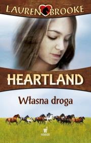 Okładka książki Heartland 3. Własna droga