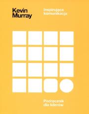 Inspirująca Komunikacja. Autor: Kevin Murray. Dadada.pl Okładka książki Inspirująca Komunikacja