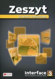 Interface 3 Zeszyt do języka angielskiego. Autor: Patrick Howarth, Reilly Patricia. Dadada.pl Okładka książki Interface 3 Zeszyt do języka angielskiego