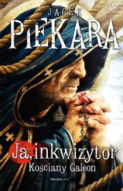 Okładka książki Ja, Inkwizytor. Kościany galeon