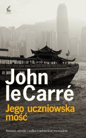 Jego uczniowska mość. Autor: Le Carre John. Dadada.pl Okładka książki Jego uczniowska mość