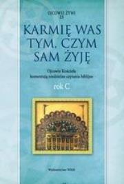 Karmię was tym, czym sam żyję. Ojcowie Kościoła.. Autor: ks. Marek Starowieyski. Dadada.pl Okładka książki Karmię was tym, czym sam żyję. Ojcowie Kościoła.