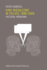 Okładka książki Kino niezależne w Polsce 1989-2009