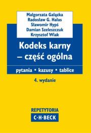 Kodeks karny  część ogólna Pytania Kazusy Tablice. Autor: Gałązka Małgorzata, Hałas Radosław G., Hypś Sławomir, Szeleszczuk Damian. Dadada.pl Okładka książki Kodeks karny  część ogólna Pytania Kazusy Tablice
