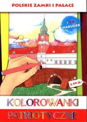 Kolorowanki patriotyczne Zamki i pałace. Autor: Estera Kudrzyn, Wiśnicka Anna. Dadada.pl Okładka książki Kolorowanki patriotyczne Zamki i pałace