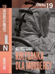 Kołysanka dla mordercy. Autor: Mariusz Czubaj. Dadada.pl Okładka książki Kołysanka dla mordercy