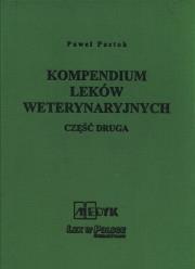 Kompendium leków weterynaryjnych część 2. Autor: Paweł Pastok. Dadada.pl Okładka książki Kompendium leków weterynaryjnych część 2