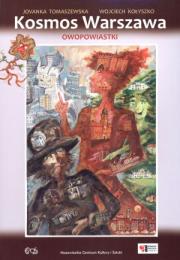 Kosmos Warszawa. Autor: Jovanka Tomaszewska, Wojciech Kołyszko. Dadada.pl Okładka książki Kosmos Warszawa
