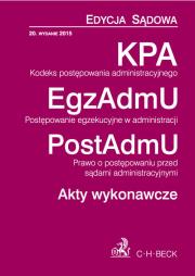 KPA EgzAdmU PostAdmU Akty wykonawcze. Wydawca: C.H. Beck. Dadada.pl Opakowanie KPA EgzAdmU PostAdmU Akty wykonawcze