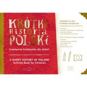 Krótka Historia Polski. Kreatywna książeczka. Autor: Karpowicza Diana. Dadada.pl Okładka książki Krótka Historia Polski. Kreatywna książeczka
