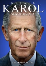 Książę Karol. Autor: Catherine Mayer. Dadada.pl Okładka książki Książę Karol